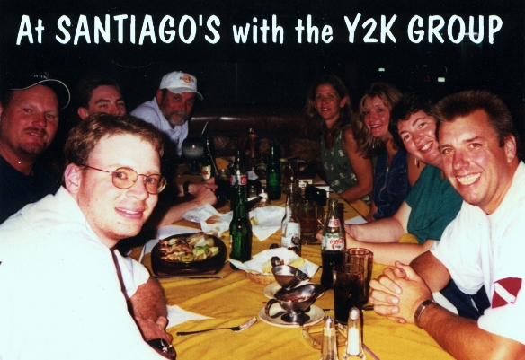THE 2000 TRIP AT THE OLD SANTIAGO'S